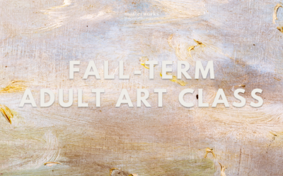 Fall-Term Adult Art Class