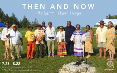 Then And Now #claimurheritage, July 28 – Aug. 22