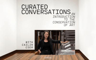 Curated Conversations: An Introduction to the Conservation of Art | January 18