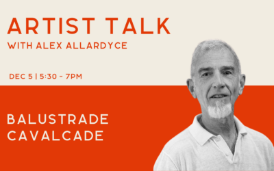 Artist Talk with Alex Allardyce | Dec 5